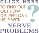 Find out how Dr Pepi handles Handle Nerve Problems