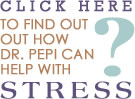 Find out how Dr Pepi handles stress