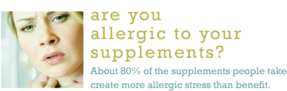 Are You Allergic to Your Supplements