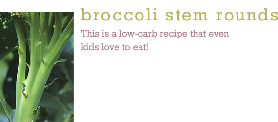 Broccoli Stem Rounds