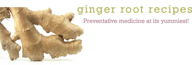Ginger Root Recipes
