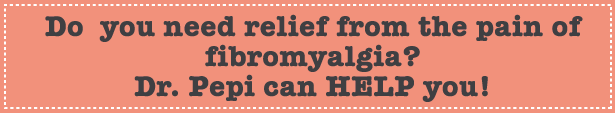 Do you need relief from the pain of fibromyalgia? Dr Pepi can HELP you!
