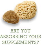 Are you absorbing your supplements?