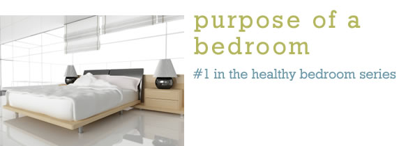 Purpose of a Bedroom