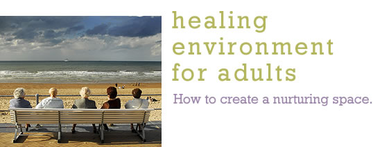 Healing Environment for Adults